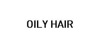 Oily Hair