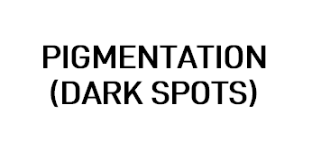 Pigmentation (Dark Spots)